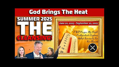 God Brings the Heat & ‘THE CLEANSING’ Summer 2025 Prophecy! #Silver #XRP! Bo Polny, Noah Christopher