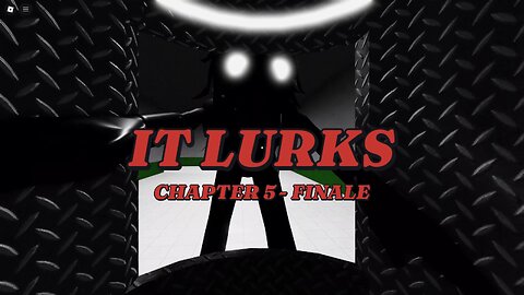 It Lurks - Chapter 5 - Finale | Full Gameplay | No Commentary