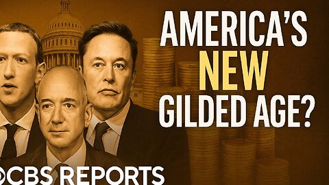 America’s New Gilded Age? Wealth, Billionaires & the Future of Democracy | CBS Reports