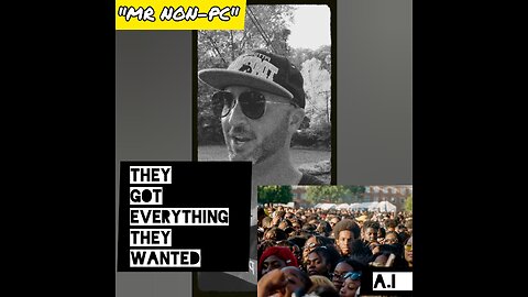 MR. NON-PC- They Got Everything They Wanted