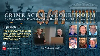 Episode 3 | 9/11: Crime Scene to Courtroom — The Sudden, Symmetrical, Free-Fall of WTC Building 7
