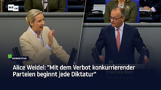 Alice Weidel: "Mit dem Verbot konkurrierender Parteien beginnt jede Diktatur"