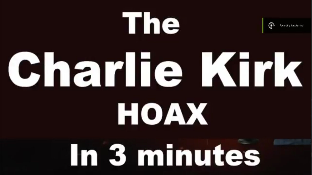 Charlie Kirk Hoax in 3minutes