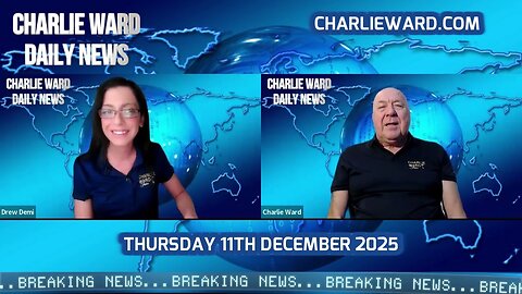 CHARLIE WARD DAILY NEWS WITH CHARLIE WARD & DREW DEMI 11TH DECEMBER 2025