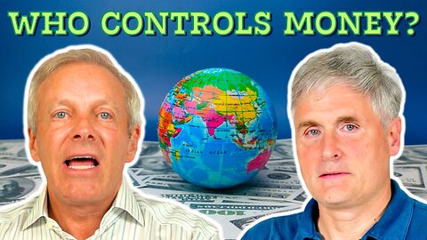 Who’s Controlling Our Money? Steve Bonta Talks Fed, Debt & the World Economy
