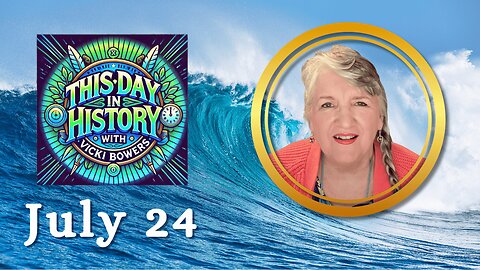 July 24 this Day in History