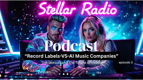 Stellar Radio Podcast: Record Labels-vs-AI Music Companies ep.3