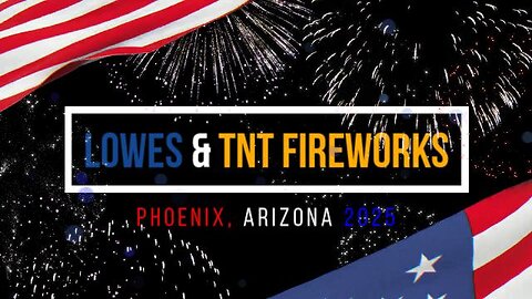 TNT Fireworks LOWES 2025 AZ