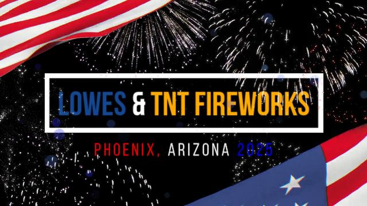 TNT Fireworks LOWES 2025 AZ