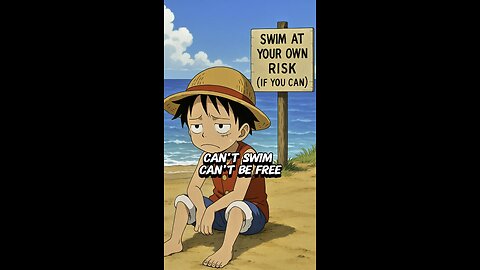 Can’t Swim. Can’t Be Free. #onepiece #strawhats #eloypiece #devilfruit