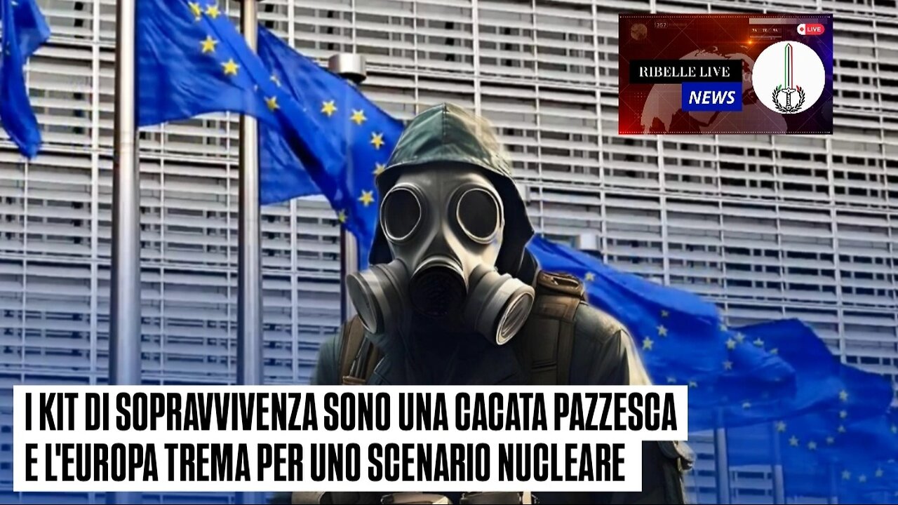 I KIT DI SOPRAVVIVENZA SONO UNA CACATA PAZZESCA E L'3UROPA TREMA PER UNO SCENARIO NUCLEARE