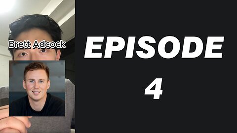Episode 4 of Brett Adcock