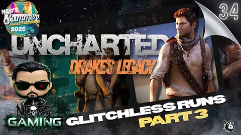 Uncharted: The Nathan Drake Story Part 3 | Summer Gaming Ep 34 | Rumble Gaming
