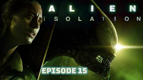 Almost There Samuel - Alien Isolation