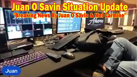 Juan O Savin Update 07.05.25: "Happy 4th of July! Breaking News By Juan O Savin & Mel Carmine"