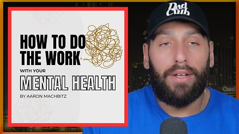 How To Do the Work with Your Mental Health