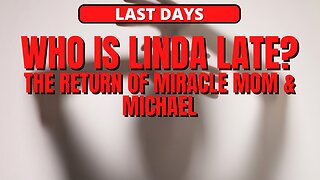 WHO IS LINDA LATE? THE RETURN OF MIRACLE MOM & MICHAEL: AGAIN