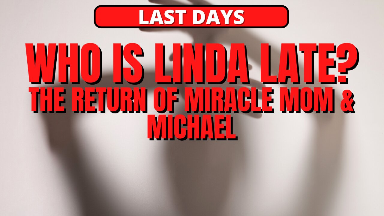 WHO IS LINDA LATE? THE RETURN OF MIRACLE MOM & MICHAEL: AGAIN