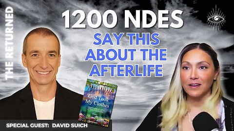 1200 Near-Death Experiences: What They Reveal About the Afterlife