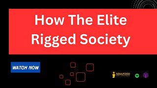 How The Elite Rigged Society