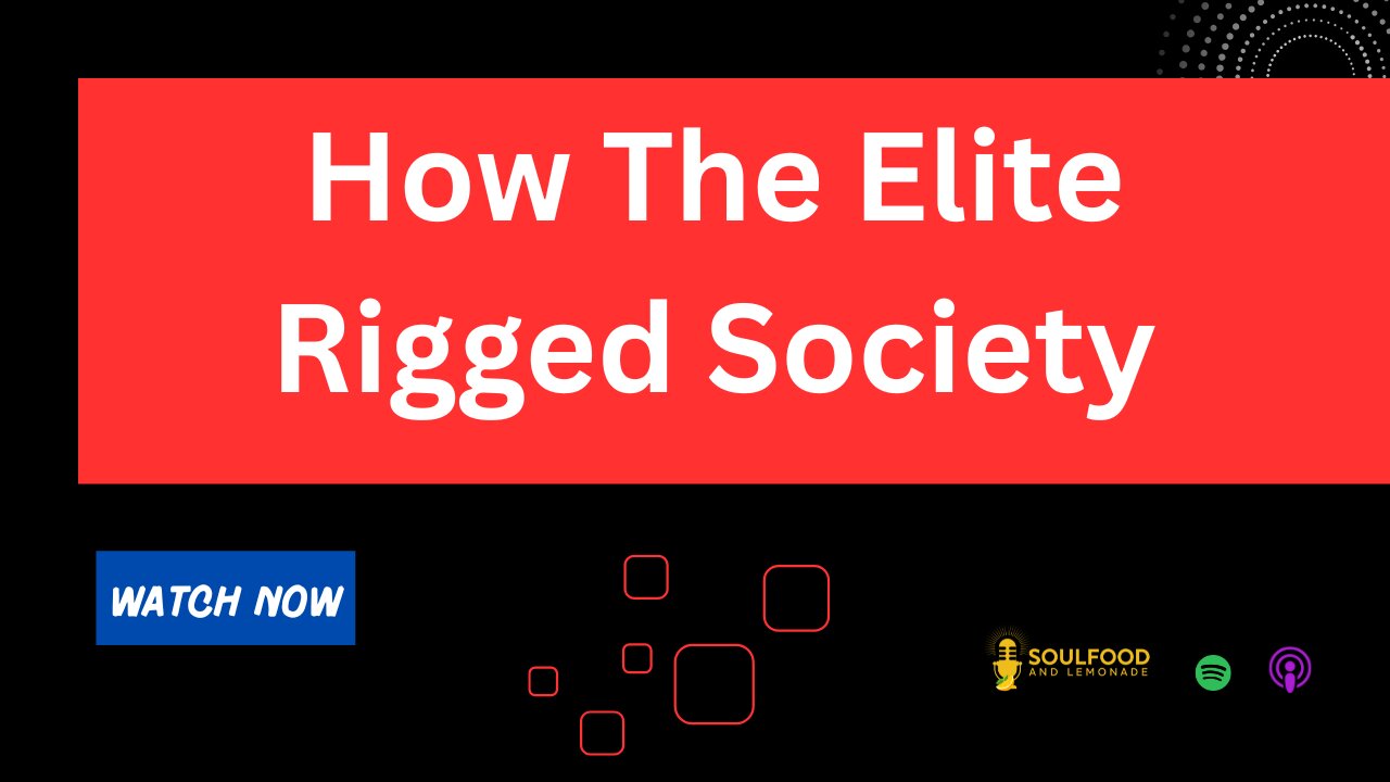 How The Elite Rigged Society