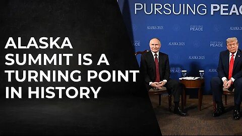 Alaska Summit is a Turning Point in History The Sirius Report