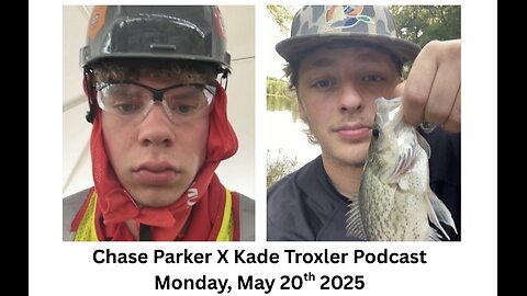 Chase Parker X Kade Troxler Podcast