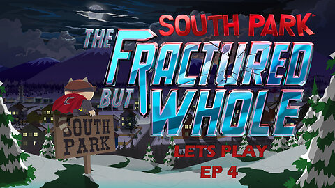 ⭐️South Park: Fractured But Whole | EP4 | Lets Play | 2025⭐️