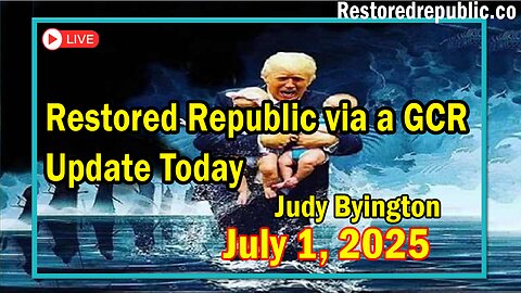 Restored Republic via a GCR Update Today July 1, 2025 - Judy Byington. Benjamin Fulford