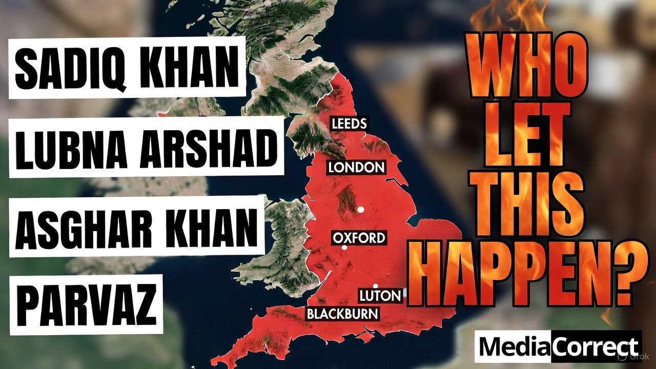 UK TAKEOVER: How The Left Let This Happen In Our Cities - Muslim Mayors in London, Luton, Leeds, Oxford, Blackburn