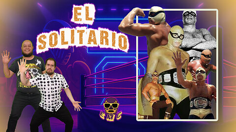 Ep 4: El Solitario "La Leyenda Dorada de la Lucha Libre Mexicana"