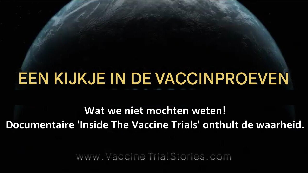 Wat we niet mochten weten! Documentaire 'Inside The Vaccine Trials' onthult de waarheid.