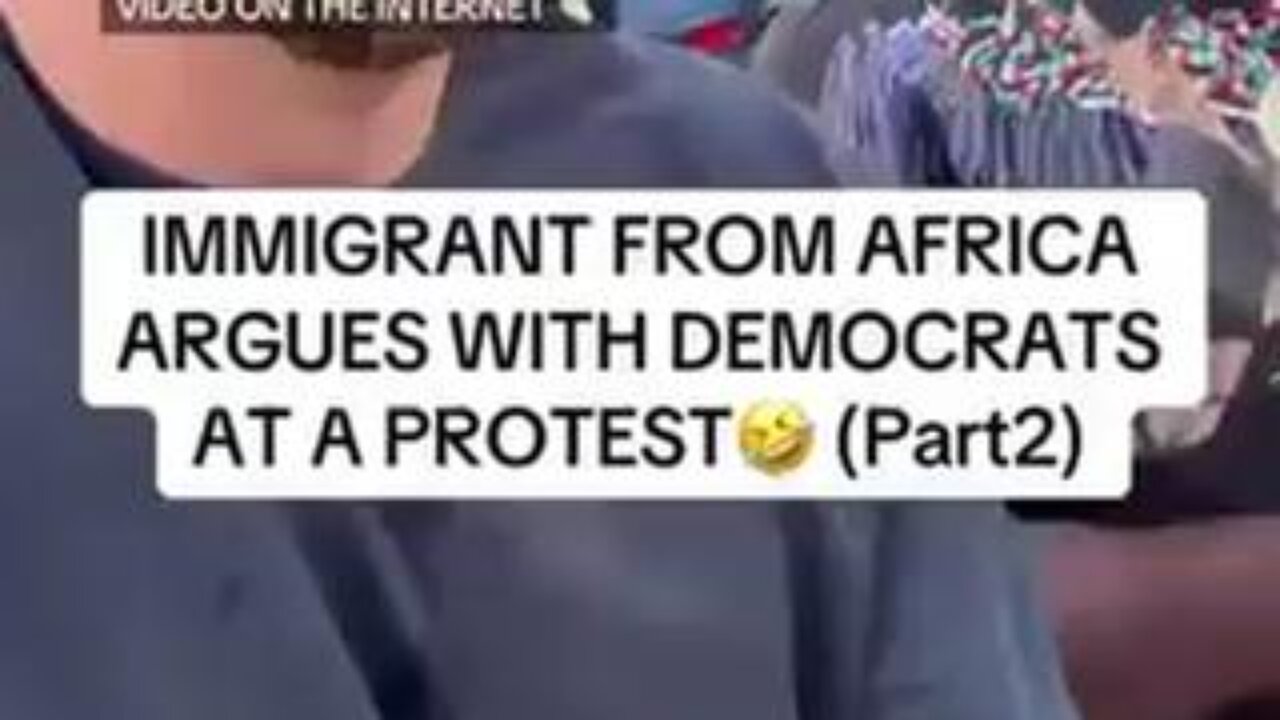 Immigrant from Africa argues with democrats at a protest (part 2)