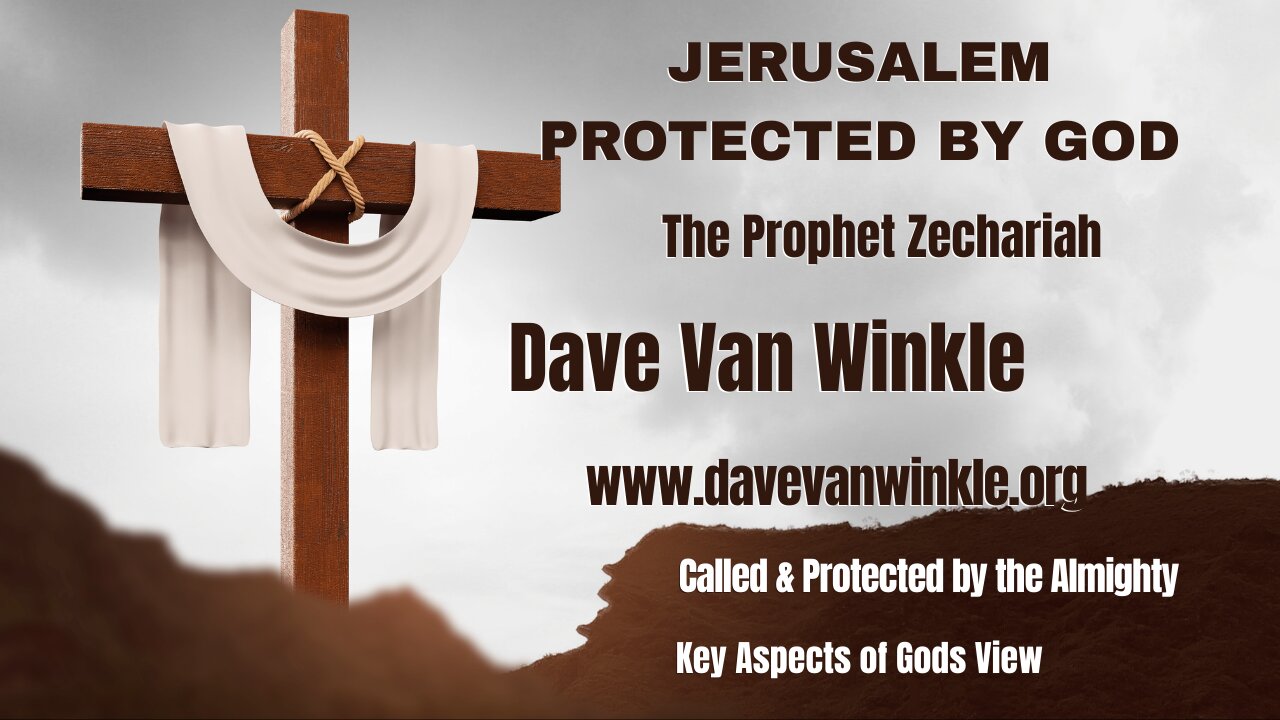 Jerusalem Protected by God | Dave Van Winkle