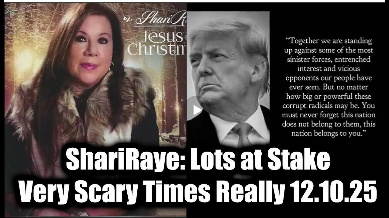 ShariRaye: Lots at Stake ---Very Scary Times Ahead 12.10.2025