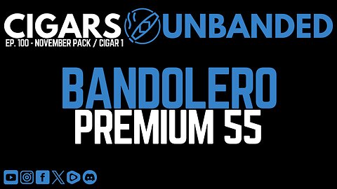 CU #100 - Bandolero Premium 55