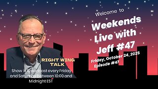 Weekends Live with Jeff # 47
