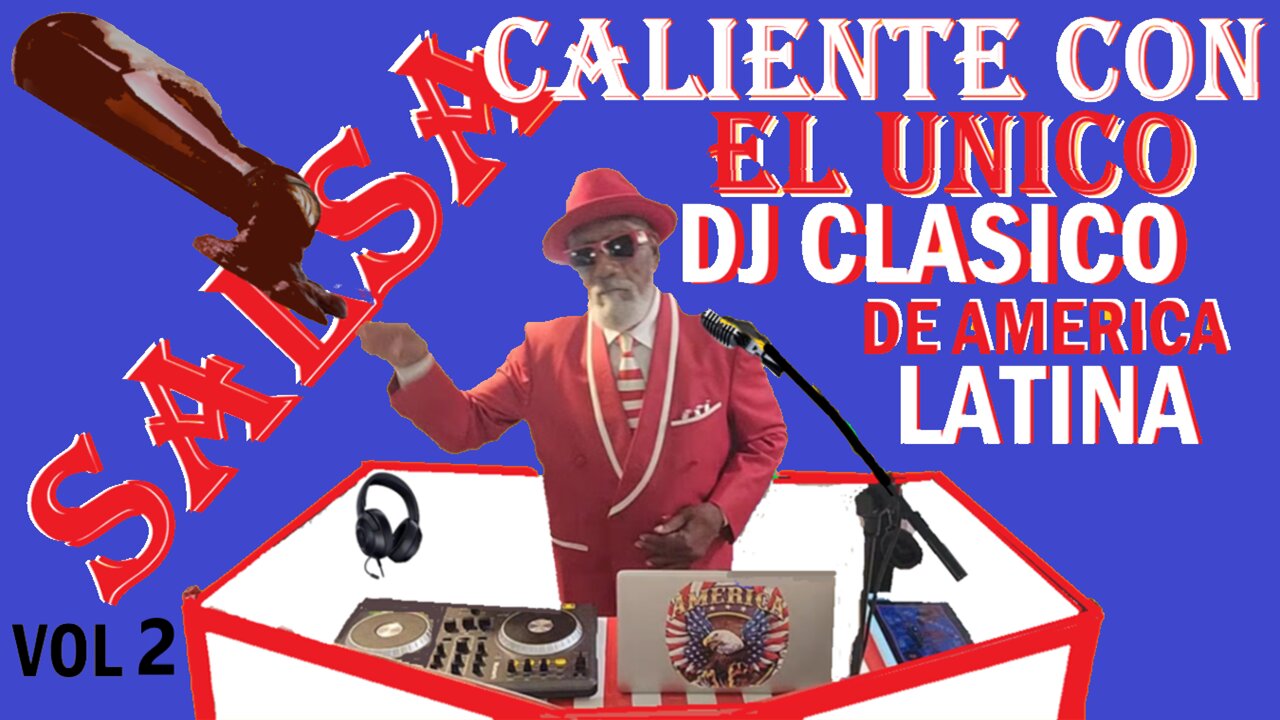 Salsa Caliente con El Unico DJ Clasico de America Latina