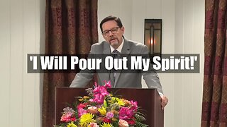 'I Will Pour Out My Spirit!'