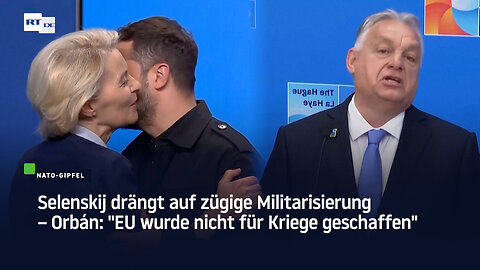 Selenskij drängt auf zügige Aufrüstung – Orbán: "EU wurde nicht für Kriege geschaffen"