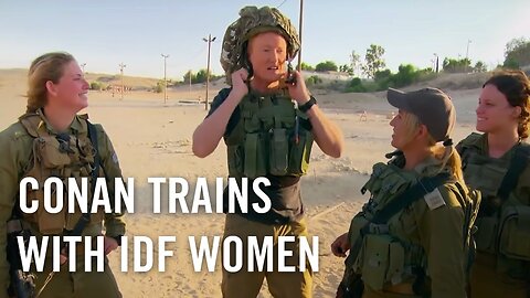 Conan Trains With The Women Of The Israel Defense Forces