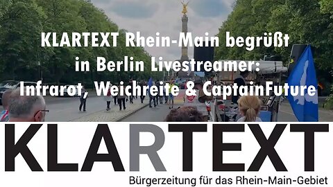 Begegnungen auf der Demo: Bürgerzeitung KLARTEXT in den Livestreams (Re-Uploads)