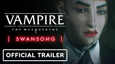 Vampire - The Masquerade Swansong - Official Leysha Character Trailer _ E3 2021