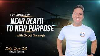 From Near Death to New Purpose — with Scott Darragh