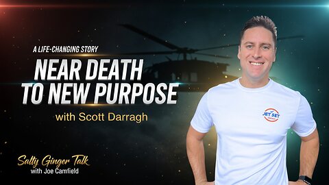 From Near Death to New Purpose — with Scott Darragh