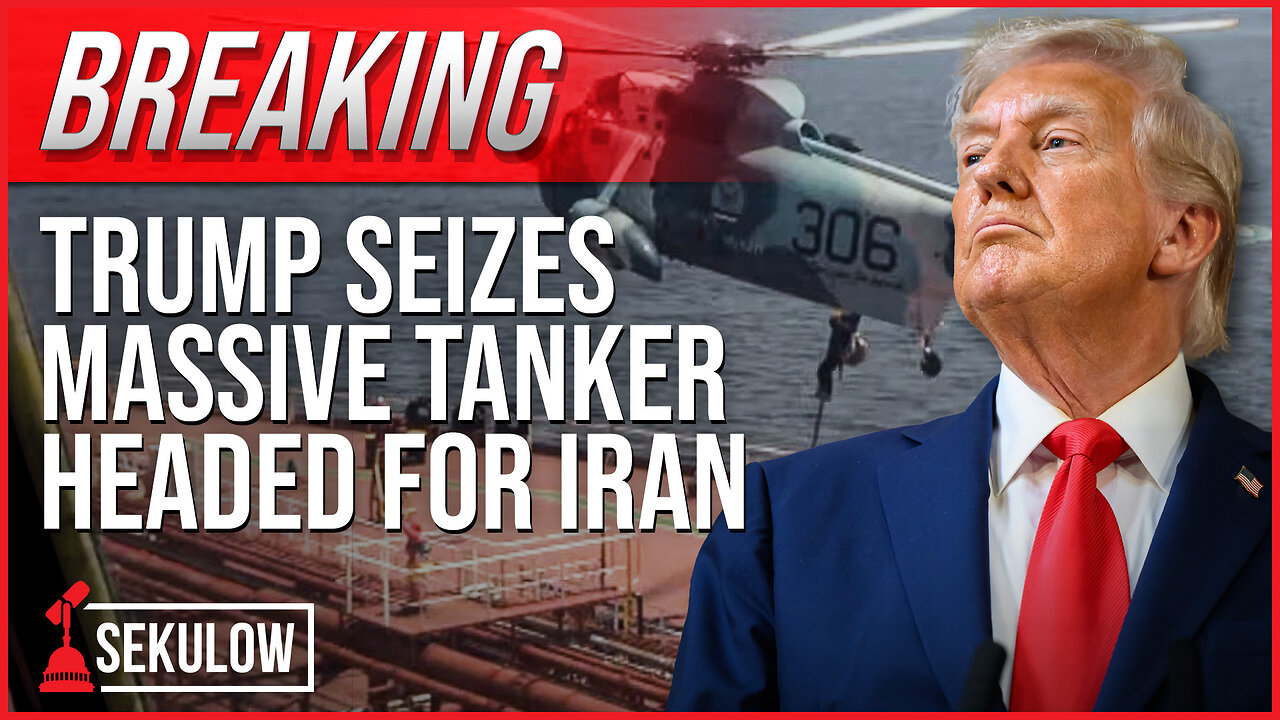 BREAKING: Trump Seizes Massive Tanker Headed for Iran