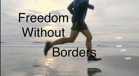 FREEDOM WITHOUT BORDERS
