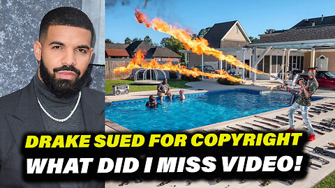 Drake SUED for Copyright Lawsuit Over What Did I Miss Music Video!