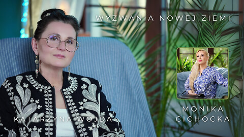 WYZWANIA NOWEJ ZIEMI | Monika Cichocka, Katarzyna Wojda