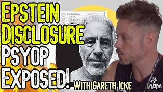 EPSTEIN DISCLOSURE PSYOP EXPOSED By Gareth Icke! - It's Not What You Think!